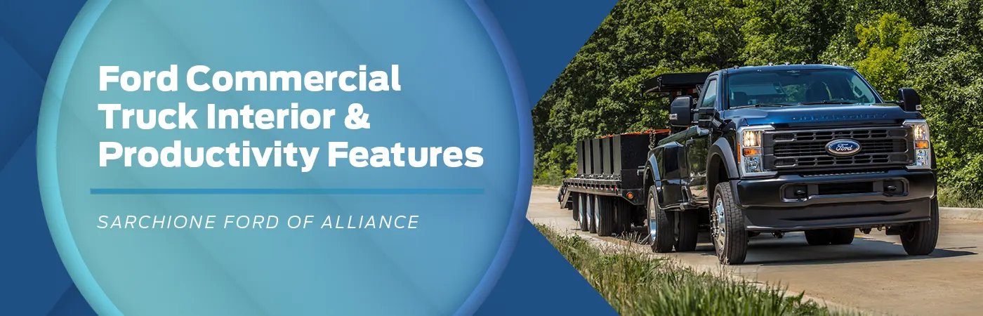 Ford Commercial Truck Interior & Productivity Features - Sarchione Ford of Alliance