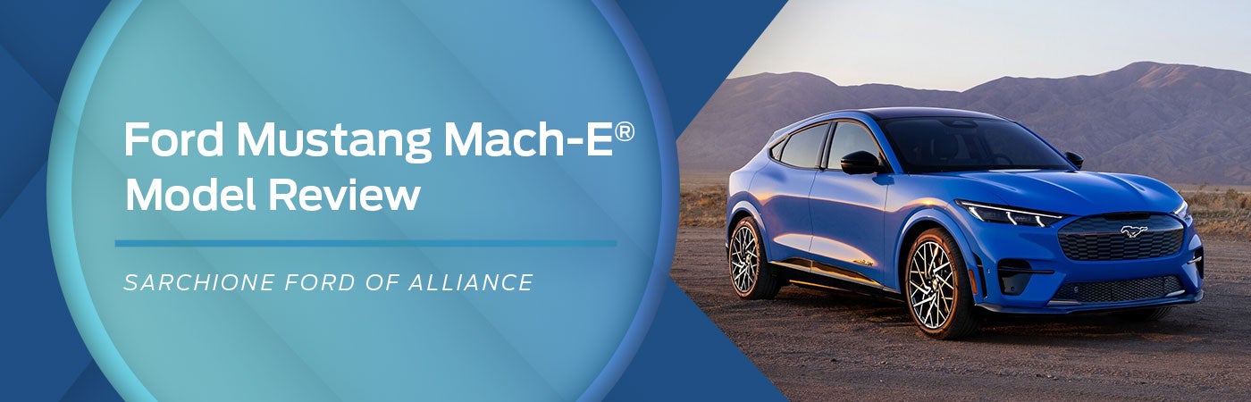 Ford Mustang Mach-E Model Overview - Sarchione Ford of Alliance